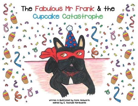 Paperback The Fabulous Mr Frank and the Cupcake Catastrophe Book