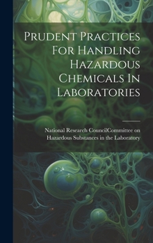 Hardcover Prudent Practices For Handling Hazardous Chemicals In Laboratories Book