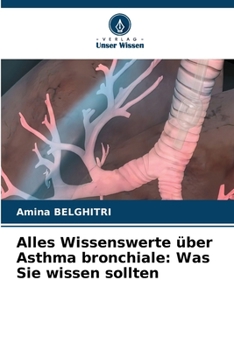 Paperback Alles Wissenswerte über Asthma bronchiale: Was Sie wissen sollten [German] Book