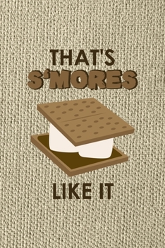 That's S'mores Like It: Notebook Journal Composition Blank Lined Diary Notepad 120 Pages Paperback Brown Texture Smore