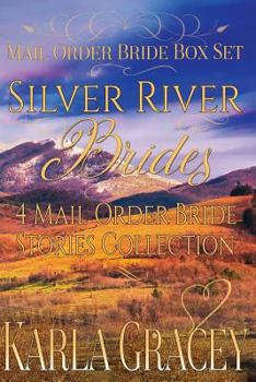 Paperback Mail Order Bride Box Set - Silver River Brides - 4 Mail Order Bride Stories Coll: Clean and Wholesome Historical Inspirational Western Romance Box Set Book