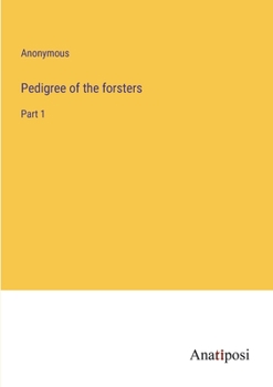 Paperback Pedigree of the forsters: Part 1 Book