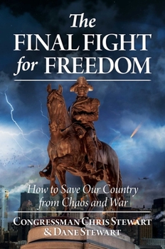 Hardcover The Final Fight for Freedom: How to Save Our Country from Chaos and War Book