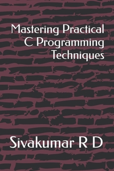Paperback Mastering Practical C Programming Techniques Book