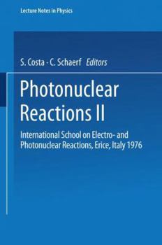 Paperback Photonuclear Reactions II: International School on Electro- And Photonuclear Reactions, Erice, Italy 1976 Book