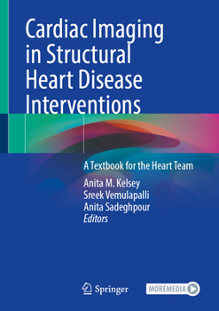 Hardcover Cardiac Imaging in Structural Heart Disease Interventions: A Textbook for the Heart Team Book