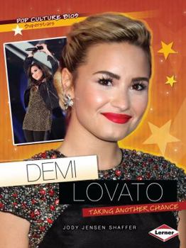Demi Lovato: Taking Another Chance - Book  of the Pop Culture Bios