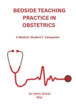 Paperback Bedside Teaching Practice in Obstetrics: A Medical Student's Companion Book