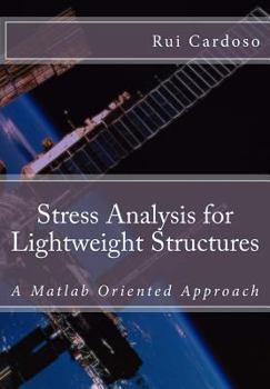 Paperback Stress Analysis for Lightweight Structures: A Matlab Oriented Approach Book
