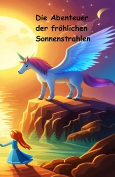 Paperback Die Abenteuer der fröhlichen Sonnenstrahlen [German] Book