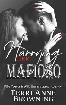 Marrying Her Mafioso - Book #3 of the Vitucci Mafiosos