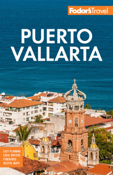 Paperback Fodor's Puerto Vallarta: With Guadalajara & Riviera Nayarit Book