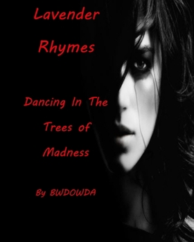 Paperback Lavender Rhymes Dancing in the Trees of Madness Book