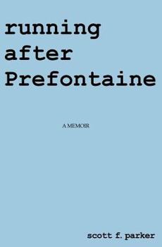 Running After Prefontaine