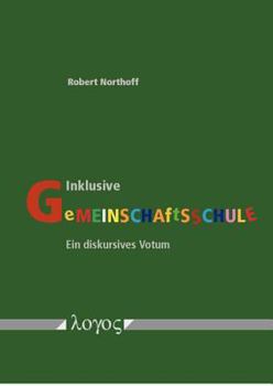 Paperback Inklusive Gemeinschaftsschule: Ein Diskursives Votum [German] Book