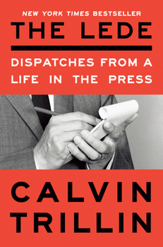 Paperback The Lede: Dispatches from a Life in the Press Book