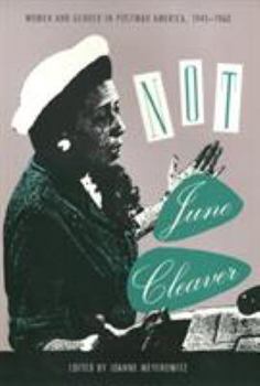 Paperback Not June Cleaver: Women and Gender in Postwar America, 1945-1960 Book