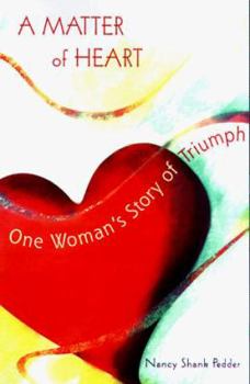 Hardcover A Matter of Heart: One Woman's Triumph over Breast Cancer and a Heart Transplant Book