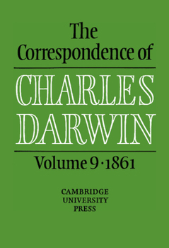 Hardcover The Correspondence of Charles Darwin: Volume 9, 1861 Book