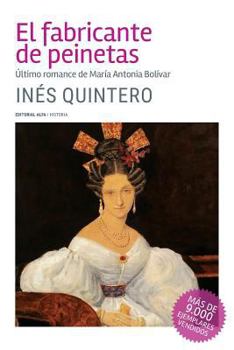 Paperback El fabricante de peinetas: Último romance de María Antonia Bolívar [Spanish] Book
