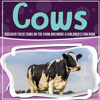 Paperback Cows: Discover These Cows On The Farm And More! A Children's Cow Book