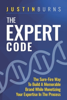 Paperback Expert Code: The Sure-Fire Way To Build A Memorable Brand While Monetizing Your Expertise In The Process Book