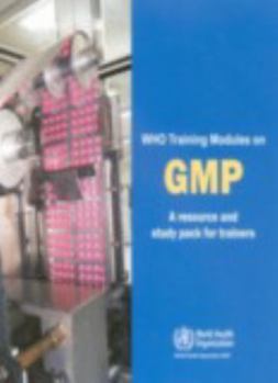 Audio CD Who Training Modules on Good Manufacturing Practices (Gmp): A Resource and Study Pack for Trainers Book