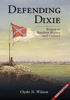 Hardcover Defending Dixie: Essays in Southern History and Culture Book