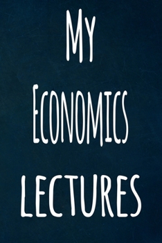 My Economics Lectures: The perfect gift for the student in your life - unique record keeper!