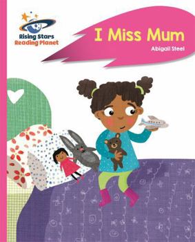 Paperback Reading Planet - I Miss Mum - Pink B: Rocket Phonics Book