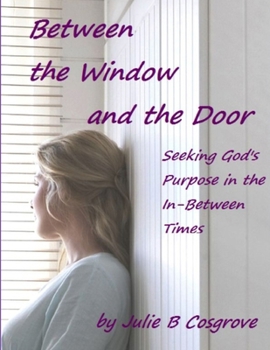 Paperback Between the Window and the Door Book