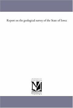 Paperback Report on the Geological Survey of the State of Iowa: Vol. 1 Geology Book