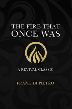 Paperback The Fire That Once Was: A Revival Classic Book