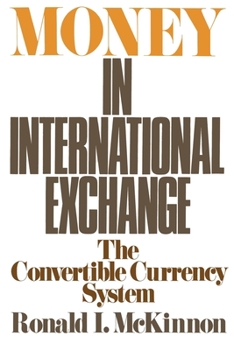 Paperback Money in International Exchange: The Convertible Currency System Book