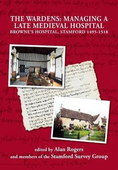 Paperback The Wardens: Managing a Late Medieval Hospital Book