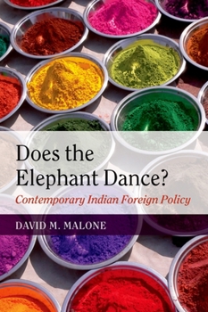 Paperback Does the Elephant Dance?: Contemporary Indian Foreign Policy Book