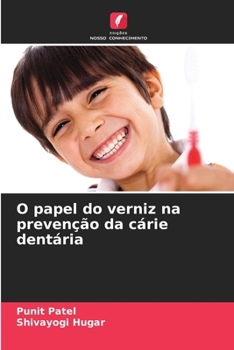 Paperback O papel do verniz na prevenção da cárie dentária [Portuguese] Book