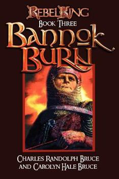 Bannok Burn - Book #3 of the Rebel King