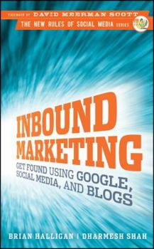 Hardcover Inbound Marketing: Get Found Using Google, Social Media, and Blogs Book