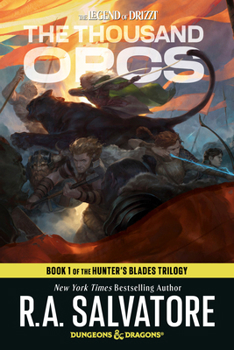 The Thousand Orcs: Dungeons & Dragons: Book 1 of The Hunter's Blades Trilogy (The Legend of Drizzt)