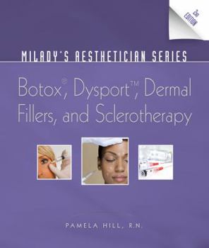 Paperback Milady's Aesthetician Series: Botox, Dysport, Dermal Fillers and Sclerotherapy Book