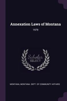 Paperback Annexation Laws of Montana: 1979 Book