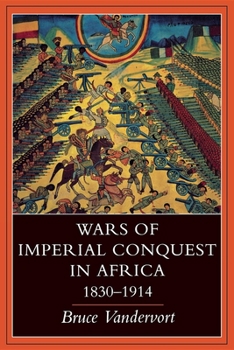 Wars Of Imperial Conquest In Africa, 1830 1914 - Book  of the Warfare and History