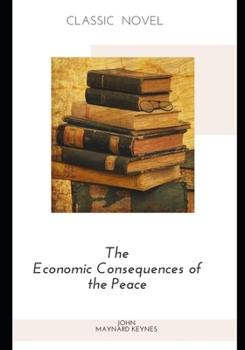 Paperback The Economic Consequences of the Peace Book