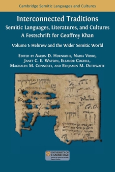 Interconnected Traditions: Volume 1: Hebrew and the Wider Semitic World (Semitic Languages and Cultures)