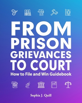 Paperback From Prison Grievances to Court How to File and Win Guidebook Book