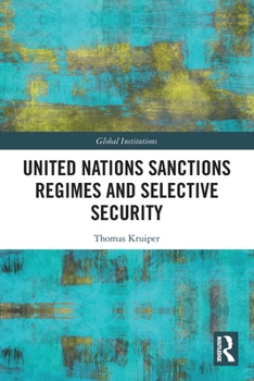 Paperback United Nations Sanctions Regimes and Selective Security Book