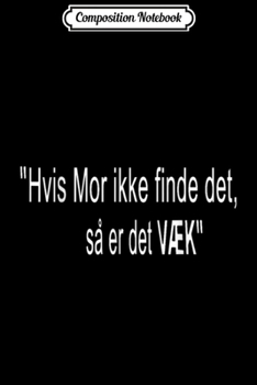 Composition Notebook: hvis mor ikke finde det dutch son  Journal/Notebook Blank Lined Ruled 6x9 100 Pages