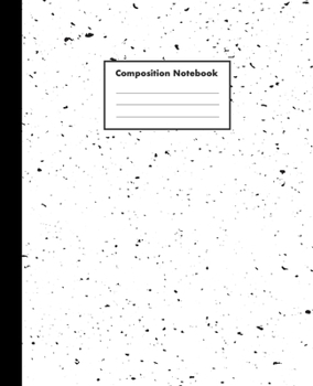 Paperback Composition Notebook: Speckled White, College Ruled, 110 pages - Stylish Classic Journal Notebook for Home Work Office Business Ideas Writin Book
