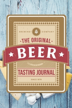 Paperback Beer Brewing Brewer Tasting Sampling Journal Notebook Log Book Diary - Vintage Label: Brew Alcohol Record with 110 Pages in 6" x 9" Inch Book